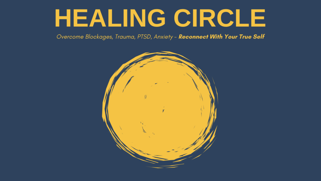 Healing Circle: Release PTSD, Trauma & Anxiety