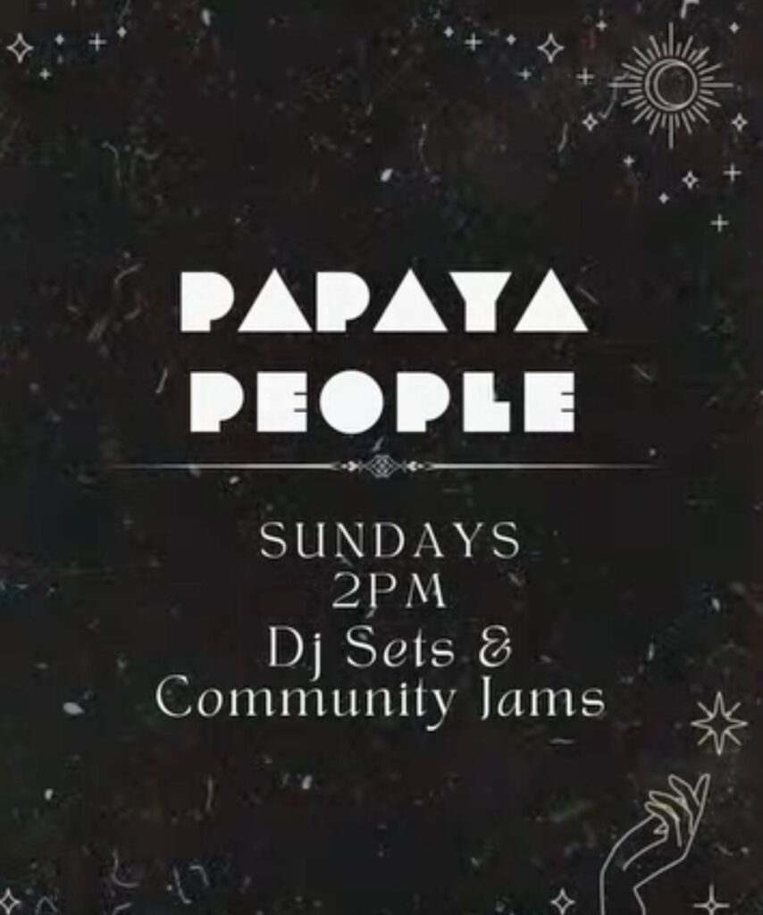 Papaya People: DJ Sets & Community Jams