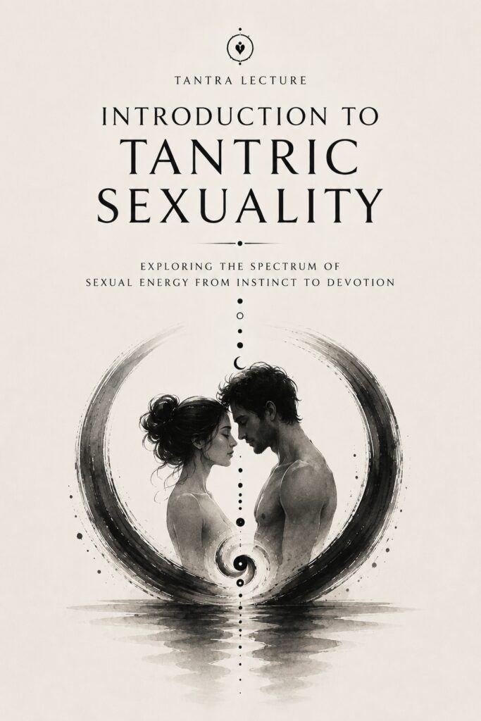 Tantra Lecture: Intro to Tantric Sexuality