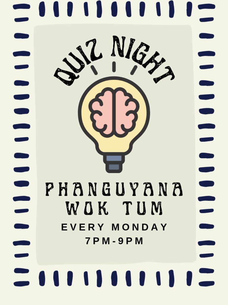 Quiz Night at Phanguyana Wok Tum