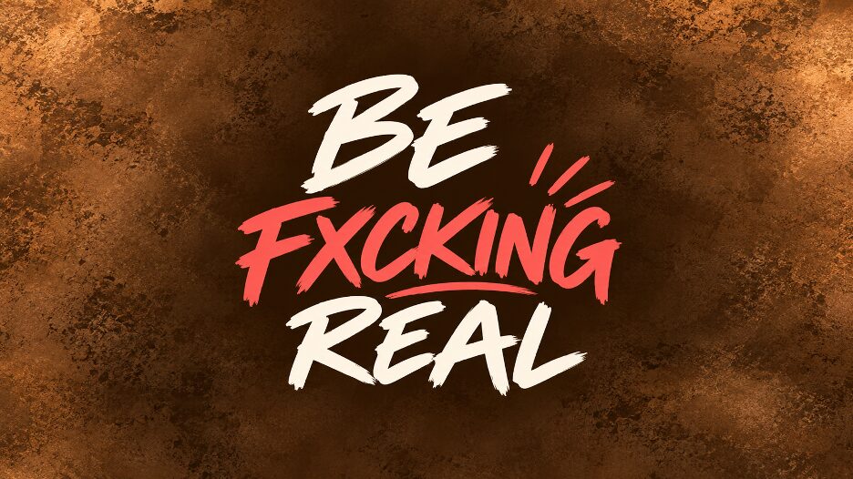 Be Fxcking Real: Authentic Connection Circle