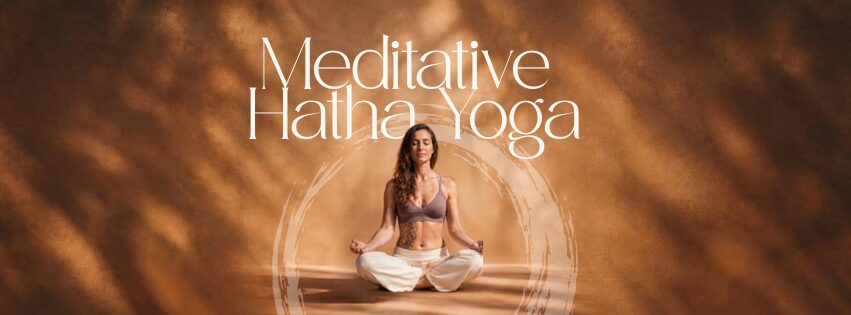 Meditative Hatha Yoga