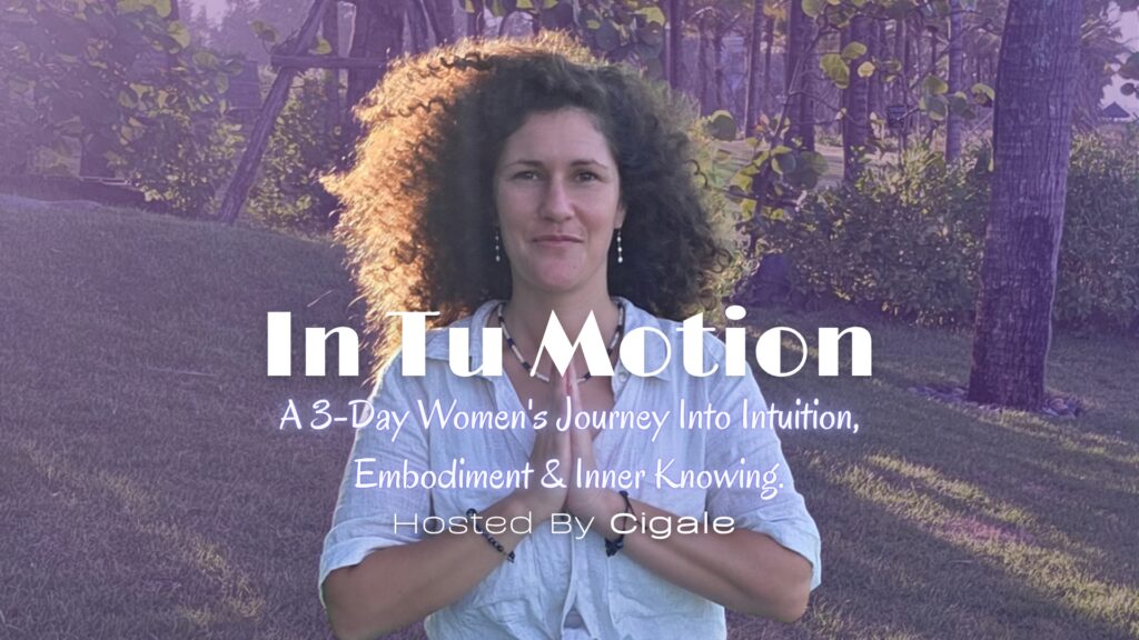 In Tu Motion: A 3-Day Women's Journey Into Intuition