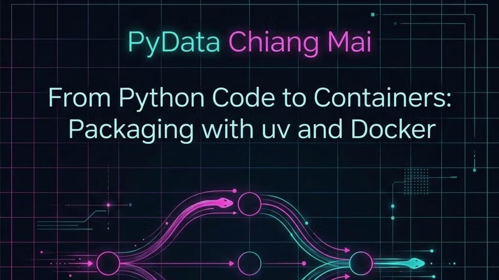 Pydata Chiang Mai - From Python Code to Containers