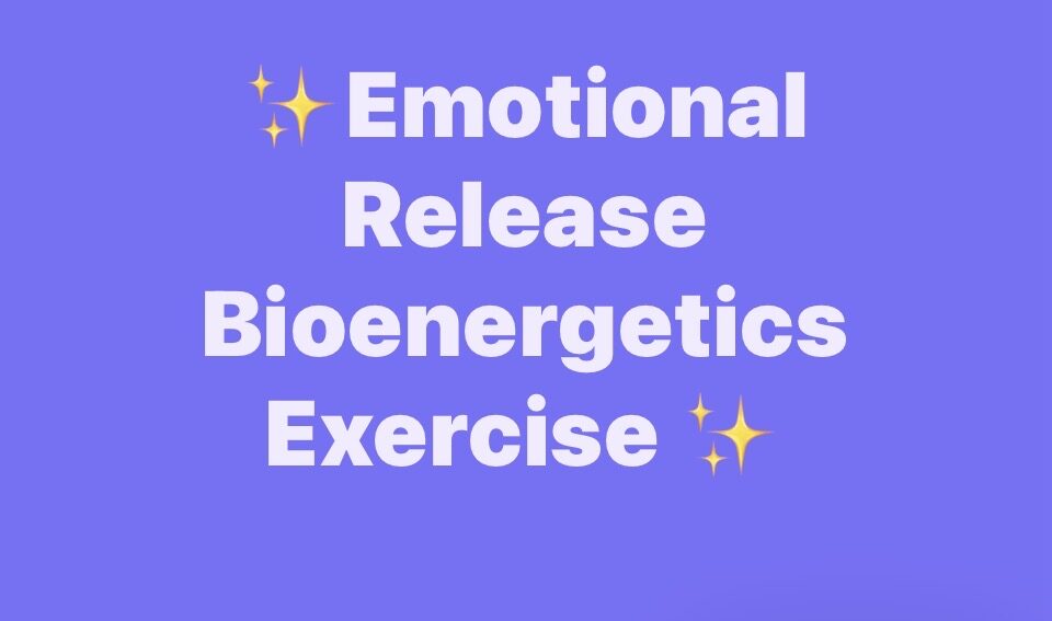 Emotional Release Bioenergetics Exercise