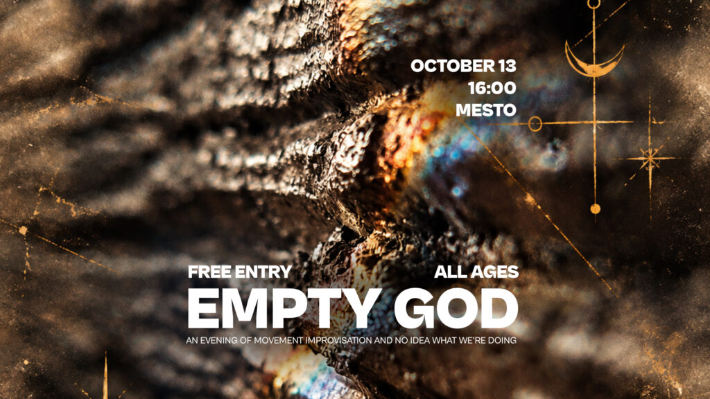 Empty God: An Evening of Movement Improvisation and No Idea What We're Doing