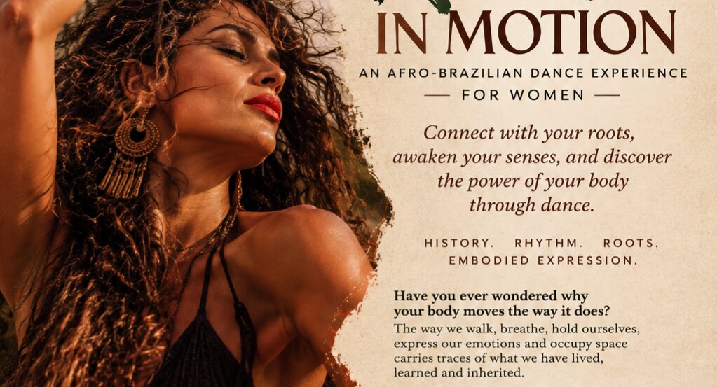 Roots IN Motion: Afro-Brazilian Dance Experience for Women