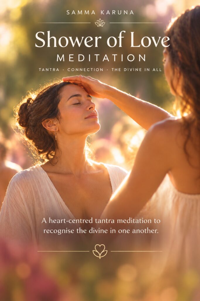 Tantra Practice: Shower of Love Meditation