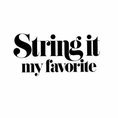 String it My Favorite