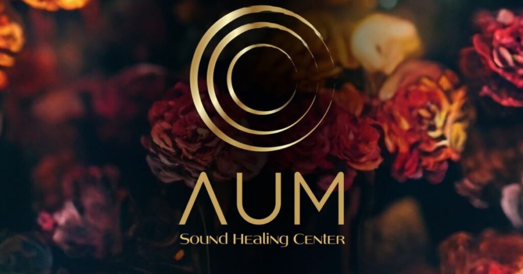 Aum Sound Healing Center